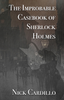 Paperback The Improbable Casebook of Sherlock Holmes Book