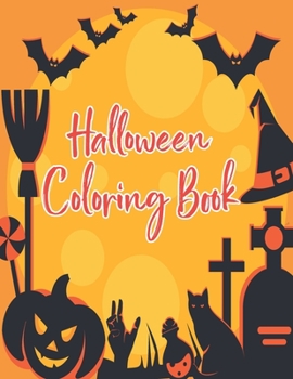 Paperback Halloween coloring book: Halloween Coloring Book for Kids Ages 4 to 8, Halloween coloring and activity book for Boys, Girls and Toddlers Ages 4 Book