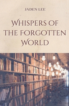 Whispers of the Forgotten World