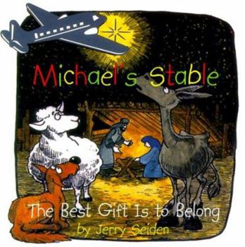 Paperback Michael's Stable: The Best Gift is to Belong Book