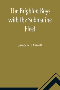 Paperback The Brighton Boys with the Submarine Fleet Book