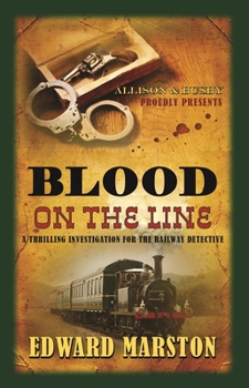 Blood on the Line - Book #8 of the Railway Detective