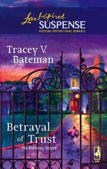 Betrayal of Trust (The Mahoney Sisters, #3) - Book #3 of the Mahoney Sisters