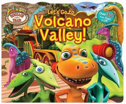 Board book Dinosaur Train: Let's Go to Volcano Valley! Book