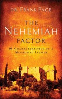 Paperback The Nehemiah Factor: 16 Characteristics of a Missional Leader Book
