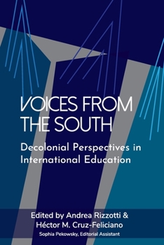 Paperback Voices from the South: Decolonial Perspectives in International Education Book