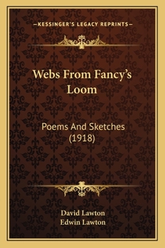 Paperback Webs from Fancy's Loom: Poems and Sketches (1918) Book