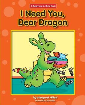 Hardcover I Need You, Dear Dragon Book