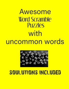 Paperback Awesome Word Scramble Puzzles with Uncommon words - Solutions included: Have a Blast! Book