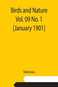 Paperback Birds and Nature Vol. 09 No. 1 [January 1901] Book