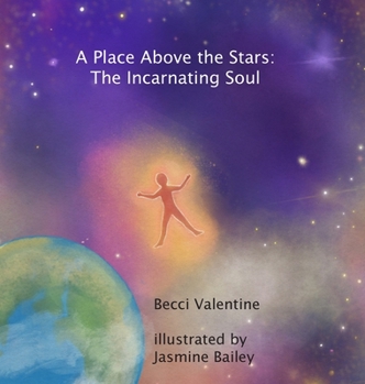 Hardcover A Place Above the Stars: The Incarnating Soul Book