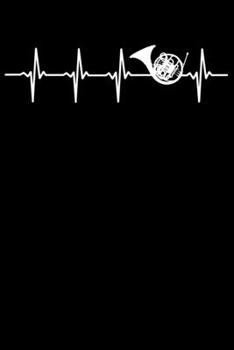 Hornist Notebook: Horn Heartbeat 6 x 9 Lined Ruled Journal Gift for Hornists And Horn Lovers (108 Pages)