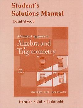 Paperback A Graphical Approach to Algebra and Trigonometry: Student's Solutions Manual Book