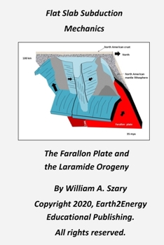 Paperback Flat Slab Subduction Mechanics: The Farallon Plate and the Laramide Orogeny Book