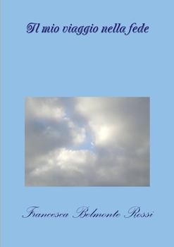 Paperback Il mio viaggio nella fede [Italian] Book
