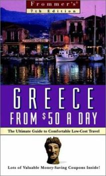 Paperback Frommer's Greece from $50 a Day: The Ultimate Guide to Comfortable Low-Cost Travel [With Valuable Money-Saving] Book