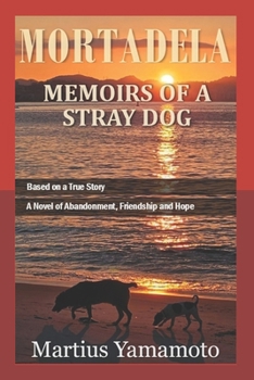 Paperback Mortadela: Memoirs of a Stray Dog Book