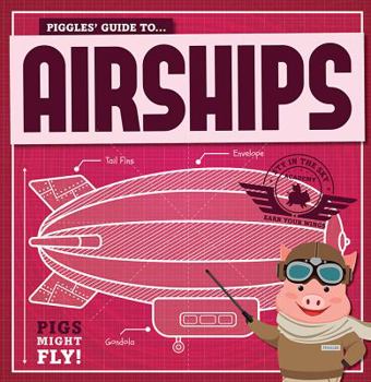 Library Binding Piggles' Guide to Airships Book