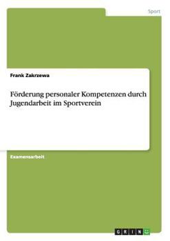 Paperback Förderung personaler Kompetenzen durch Jugendarbeit im Sportverein [German] Book