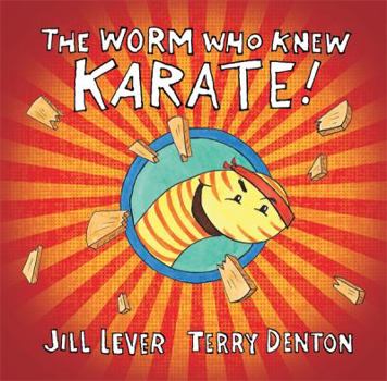 Hardcover The Worm Who Knew Karate! Book