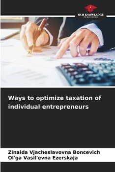 Paperback Ways to optimize taxation of individual entrepreneurs Book
