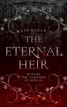 Paperback The Eternal Heir: Beware the Vampires of Berlin Book