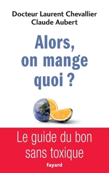Paperback Alors, on mange quoi ? [French] Book