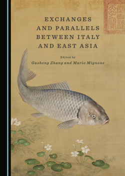 Hardcover Exchanges and Parallels Between Italy and East Asia Book