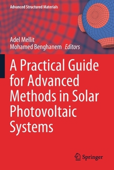 Paperback A Practical Guide for Advanced Methods in Solar Photovoltaic Systems Book