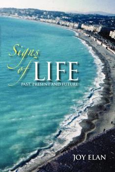 Paperback Signs of Life: Past, Present and Future Book