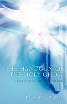 Paperback The Handgun of the Holy Ghost Book