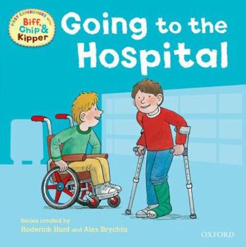 Going to the Hospital - Book  of the Biff, Chip and Kipper storybooks