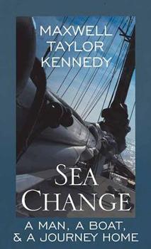 Library Binding Sea Change: A Man, a Boat, a Journey Home [Large Print] Book