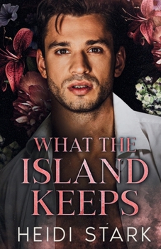 What The Island Keeps: A Dark Romance