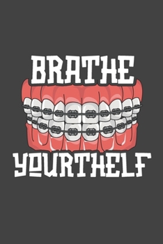 Brathe Yourthelf: Cute 2 Year Undated Weekly Planner Dentist And Dental Hygeinists