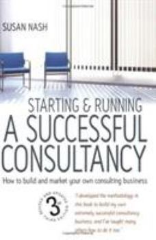 Paperback Starting & Running a Successful Consultancy: How to Build and Market Your Own Consulting Business Book