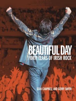 Paperback Beautiful Day: 40 Years of Irish Rock Book