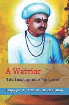 Paperback A Warrior: "Saint Santaji Jagnade: A True Warrior" Book