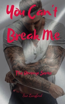 Paperback You Can't Break Me: The Revenge Series Book
