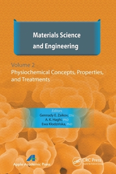 Materials Science and Engineering, Volume II: Physiochemical Concepts, Properties, and Treatments
