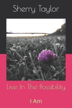 Paperback Live In The Possibility: I Am Book