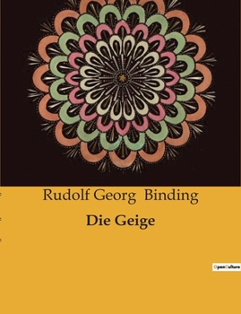 Paperback Die Geige: Die verborgene Melodie der Seele [German] Book