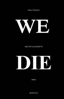 Paperback We Are Not Allowed To Die Here Book