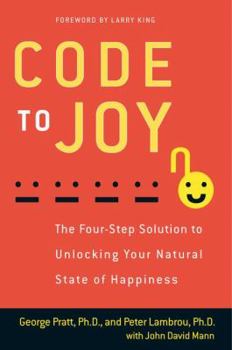 Hardcover Code to Joy: The Four-Step Solution to Unlocking Your Natural State of Happiness Book
