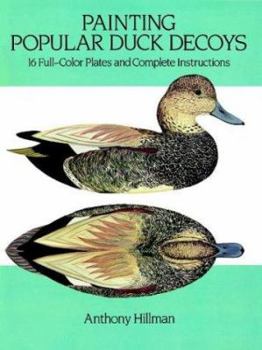 Paperback Painting Popular Duck Decoys: 16 Full-Color Plates and Complete Instructions Book