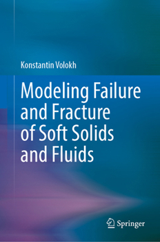 Hardcover Modeling Failure and Fracture of Soft Solids and Fluids Book
