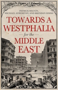 Hardcover Towards a Westphalia for the Middle East Book