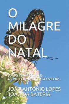 Paperback O Milagre Do Natal: Coisas Inacredit [Portuguese] Book