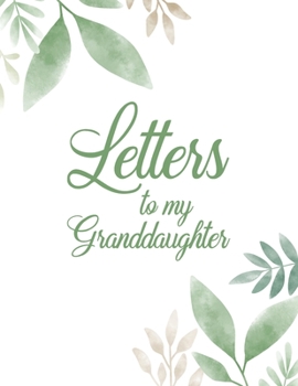 Paperback Letters to my Granddaughter: Grandparents Memoir Letters to Granddaughter White Lined Paper Journal Book