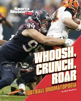 Hardcover Whoosh, Crunch, Roar: Football Onomatopoeia Book